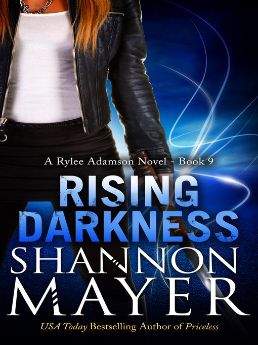 Title details for Rising Darkness (A Rylee Adamson Novel, Book 9) by Shannon Mayer - Wait list